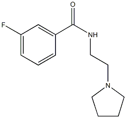 3-fluoro-N-[2-(1-pyrrolidinyl)ethyl]benzamide Structure