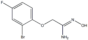 (1Z)-2-(2-bromo-4-fluorophenoxy)-N'-hydroxyethanimidamide Structure