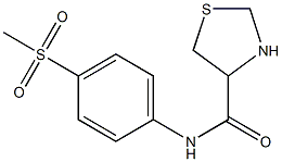 N-[4-(methylsulfonyl)phenyl]-1,3-thiazolidine-4-carboxamide Structure
