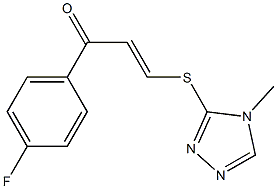 1-(4-fluorophenyl)-3-[(4-methyl-4H-1,2,4-triazol-3-yl)sulfanyl]-2-propen-1-one 구조식 이미지