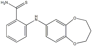 2-(3,4-dihydro-2H-1,5-benzodioxepin-7-ylamino)benzene-1-carbothioamide Structure