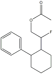 1-Phenyl-2-(2-acetoxy-1-fluoroethyl)cyclohexane 구조식 이미지