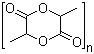 CAS 登录号：26680-10-4, 3,6-二甲基-1,4-二恶烷-2,5-二酮聚合物
